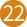 22